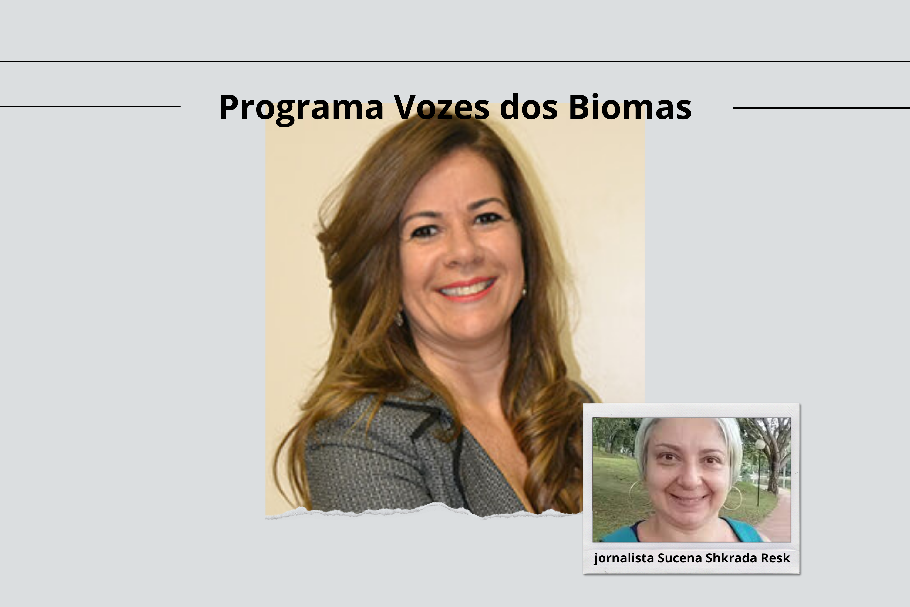 Vozes dos Biomas: a compreensão do sistema biogeográfico do berço das águas do Cerrado, por Luciane Martins de Araújo
